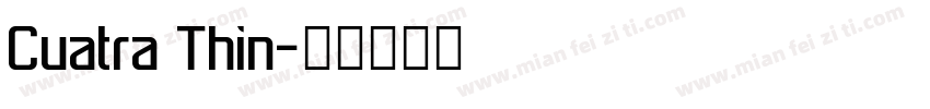 Cuatra Thin字体转换